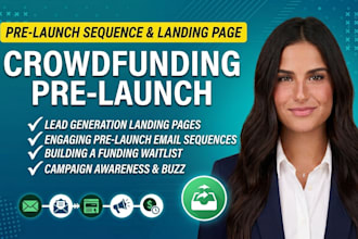 write crowdfunding pre launch email sequence and landing page
