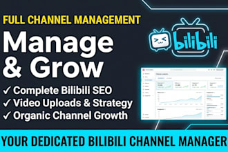manage your bilibili channel with SEO, content strategy, and video uploads