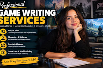 write engaging video game stories, lore, and dialogue
