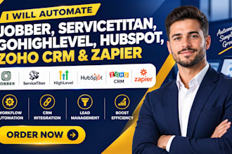 integrate jobber, servicetitan, gohighlevel, hubspot, zoho CRM and zapier