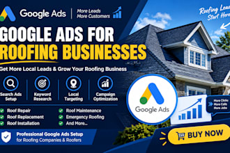 setup and manage google ads for roofing companies