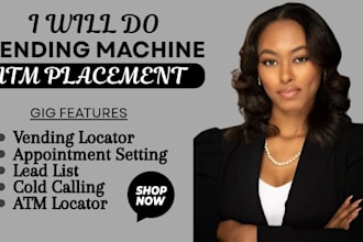 do cold calling vending machine locator atm placement