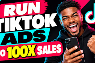 run tik tok ads, tik tok ads manager, tiktok manager to 100x tiktok sales