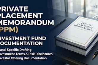 prepare a private placement memorandum for your investment fund