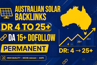 build australian solar niche backlinks to increase DR 4 to 25 da 15