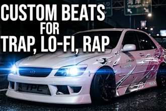 produce a custom trap, lofi, or hip hop beat for you