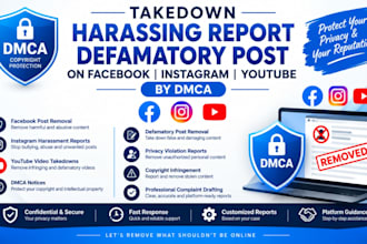 takedown harassing report defamatory post on facebook instagram youtube by dmca
