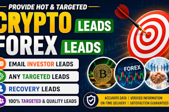 provide hot crypto and forex leads, email investor leads from any targeted