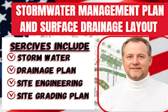design  a grading plan, drainages plan and civi site plan