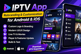 rebrand and customize your iptv app for android and ios