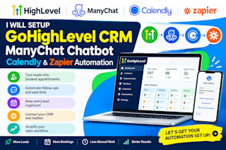 setup gohighlevel CRM manychat chatbot calendly and zapier automation