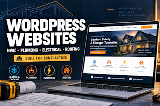build wordpress website hvac, plumbing, electrical, roofing, general contractors