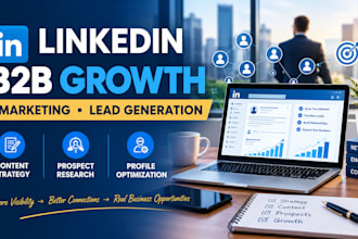 be your linkedin marketing manager for b2b growth and lead generation
