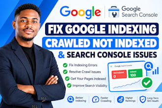 fix google indexing, crawled not indexed and search console issues