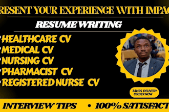 write healthcare resume, nursing, cna, dentist, medical, doctor, pharmacist cv