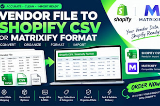 convert your vendor file into shopify CSV or matrixify format