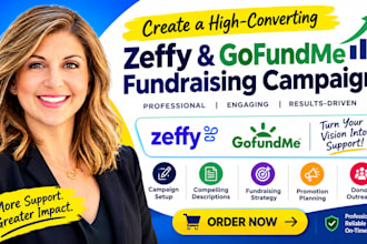 create a high converting zeffy, gofundme fundraising campaign