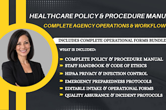 write complete healthcare policy and procedure manual with forms