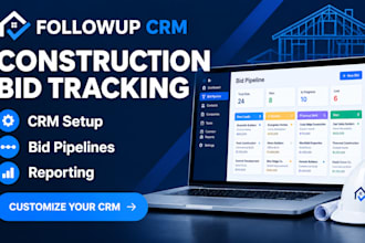 setup and customize followup CRM for construction bid tracking