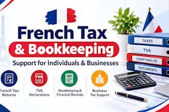 prepare french tax returns, tva declarations, bookkeeping and business taxes