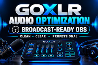 optimize goxlr audio for broadcast ready obs