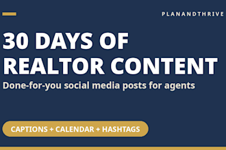 create a custom 30 day social media content calendar for real estate agents