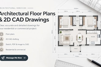 create architectural floor plans, detailed 2d cad drawings and layouts work