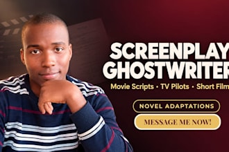 write your movie script, feature film screenplay or TV pilot