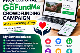 create a professional gofundme crowdfunding campaign and fundraising