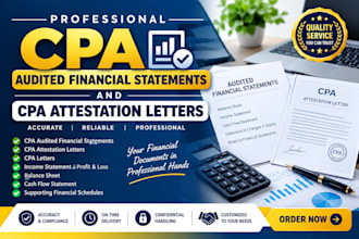 prepare CPA audited financial statements and CPA attestation letters