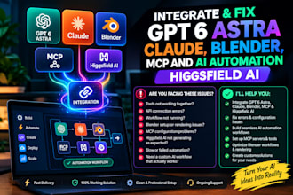 integrate and fix gpt 6 astra claude blender mcp and ai automation higgsfield ai