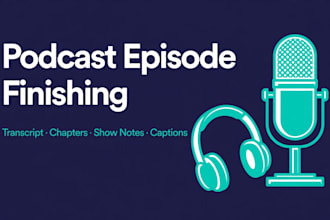 do your podcast transcript, chapters, show notes and captions