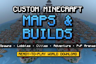 build a custom minecraft map, spawn, lobby or city for your server