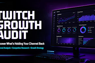 audit your twitch channel and create a growth strategy