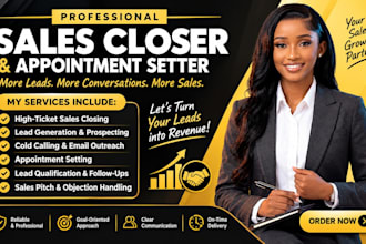provide high ticket sales closing and appointment setting services