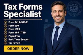 do payroll tax and prepare form 941, 941x, 990, 1099, w7 and back taxes