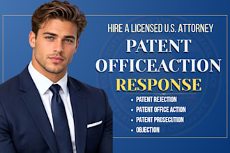 resolve patent office actions and rejections as a patent attorney