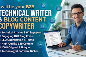 be your b2b technical writer and blog content copywriter