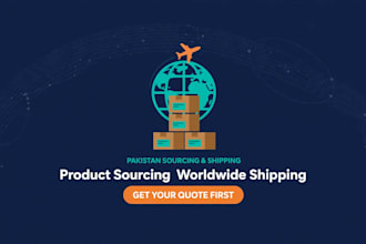 source products in pakistan and arrange worldwide shipping