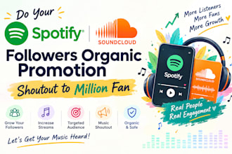 do your spotify soundcloud followers organic promotion shoutout to million fan