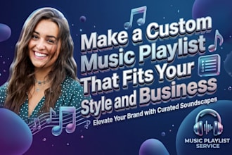 make a custom music playlist that fits your style and business