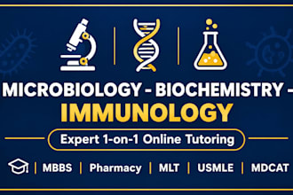tutor you in microbiology,biochemistry and immunology with clear focused session
