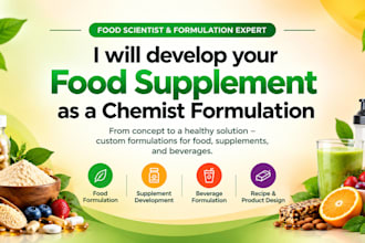 be your food scientist and develop food supplement as a chemist formulation