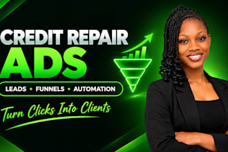set up a credit repair ads for credit repair lead generation, funnel, automation