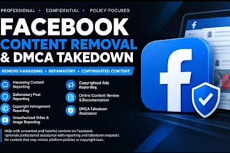 remove facebook harassing defamatory copyright post videos ads and dmca takedown