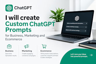 create custom chatgpt prompts for business, marketing and ecommerce