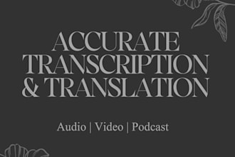 transcribe and translate your audio, video or podcast