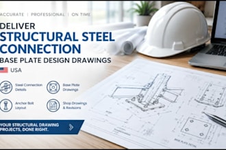 deliver structural steel connection base plate design drawings
