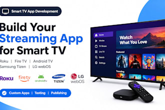 develop and test smart TV apps for fire TV, roku, samsung, ig, and android TV