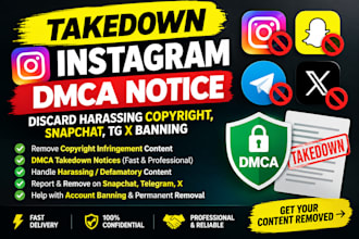 takedown instagram dmca notice,discard harassing copyright,snapchat,tg x banning